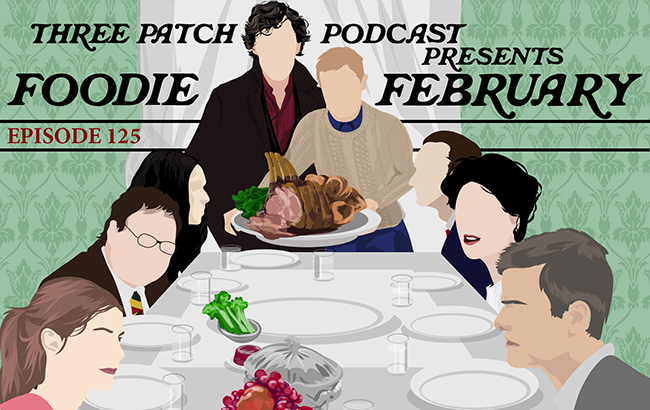 Episode 125: Foodie February